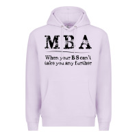 Lilac mba graduation gifts when your bs can't take you further Premium Hoodie - linhVisuals
