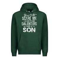 You Can't Scare Me I Have Four Daughters And A Son Funny Dad T Shirt Premium Hoodie | Teevron