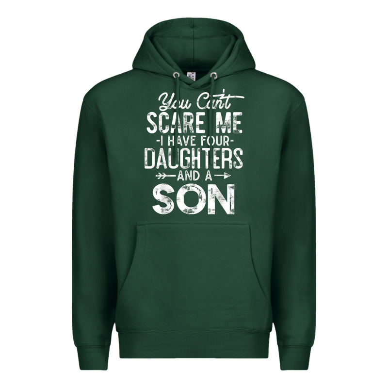 You Can't Scare Me I Have Four Daughters And A Son Funny Dad T Shirt Premium Hoodie by linhVisuals | Teevron
