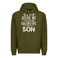 Army Green you can't scare me i have four daughters and a son funny dad t shirt Premium Hoodie - linhVisuals