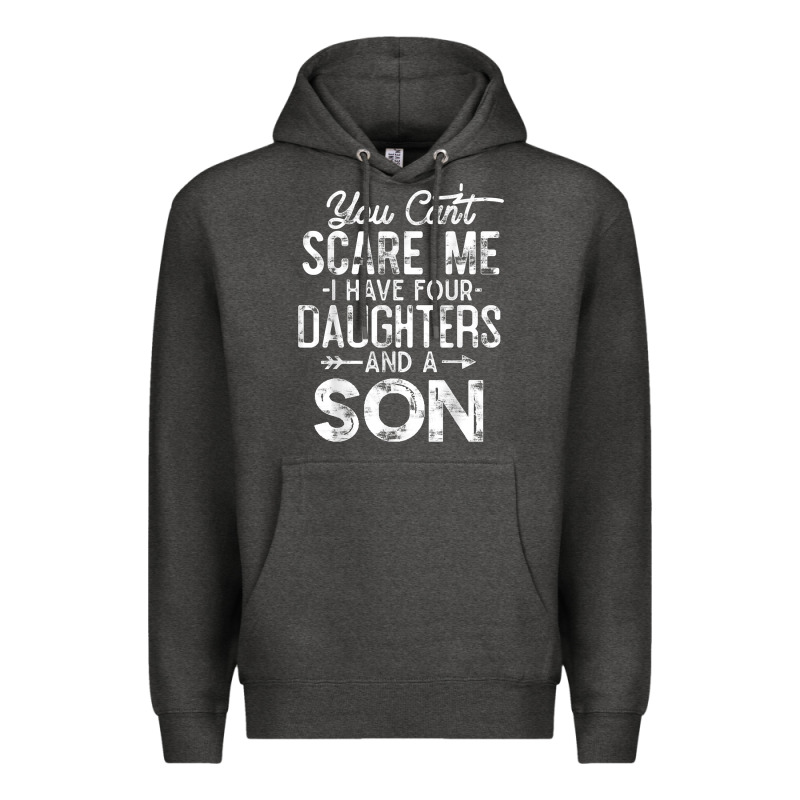 You Can't Scare Me I Have Four Daughters And A Son Funny Dad T Shirt Premium Hoodie by linhVisuals | Teevron