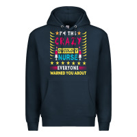 Navy oncology nurse t  shirt i'm the crazy oncology nurse t  shirt Premium Hoodie - linhVisuals