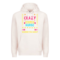 Pale Pink oncology nurse t  shirt i'm the crazy oncology nurse t  shirt Premium Hoodie - linhVisuals