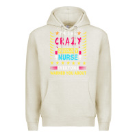 Oatmeal Heather oncology nurse t  shirt i'm the crazy oncology nurse t  shirt Premium Hoodie - linhVisuals