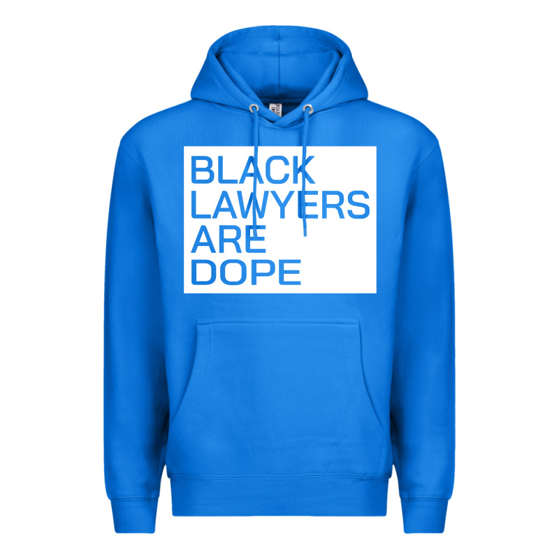 Black Lawyers Are Dope Sweatshirt Premium Hoodie by linhVisuals | Teevron