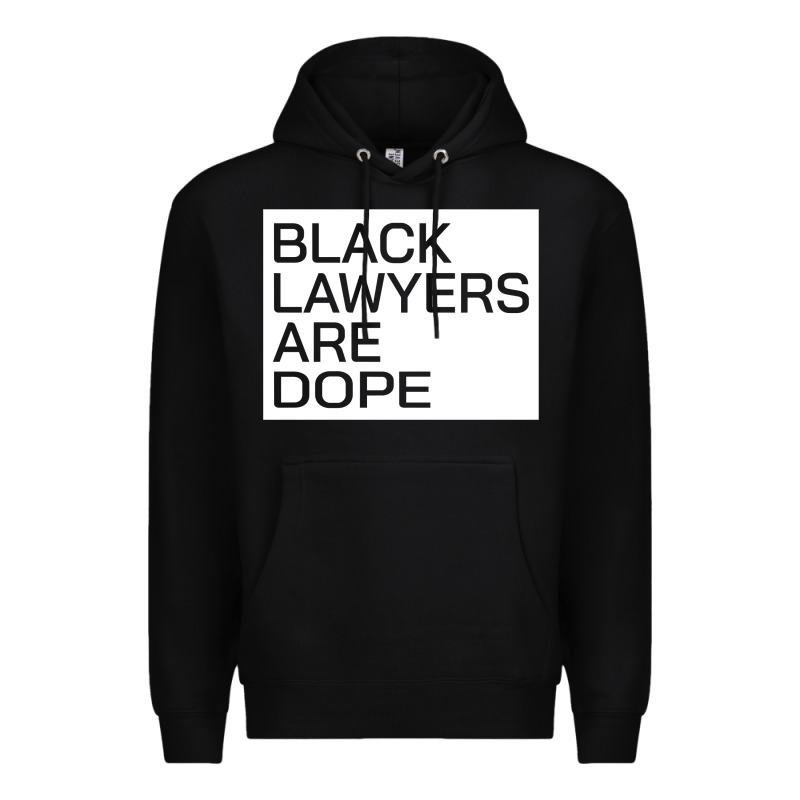 Black Lawyers Are Dope Sweatshirt Premium Hoodie by linhVisuals | Teevron