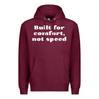 Burgundy built for comfort, not speed t shirt Premium Hoodie - linhVisuals