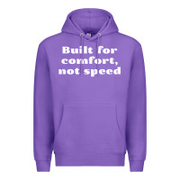 Purple built for comfort, not speed t shirt Premium Hoodie - linhVisuals