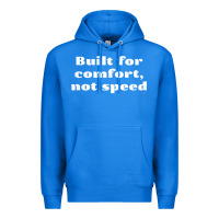 True Royal built for comfort, not speed t shirt Premium Hoodie - linhVisuals