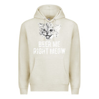 Oatmeal Heather beer me right meow Premium Hoodie - linhVisuals