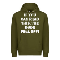 Army Green if you can read this the dude fell off funny biker moto gift t shirt Premium Hoodie - linhVisuals