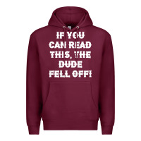 Burgundy if you can read this the dude fell off funny biker moto gift t shirt Premium Hoodie - linhVisuals