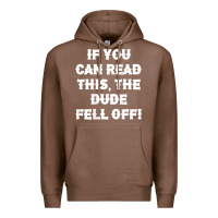 Chestnut if you can read this the dude fell off funny biker moto gift t shirt Premium Hoodie - linhVisuals