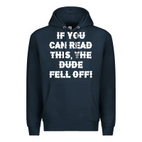 Navy if you can read this the dude fell off funny biker moto gift t shirt Premium Hoodie - linhVisuals