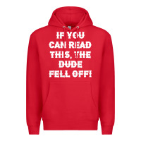 Red if you can read this the dude fell off funny biker moto gift t shirt Premium Hoodie - linhVisuals