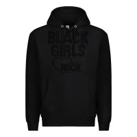 Black black girls rock Premium Hoodie - linhVisuals