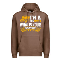 Chestnut i'm a bus driver what is your superpower driving school bus t shirt Premium Hoodie - linhVisuals
