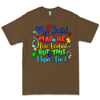 Cacao my child may be non verbal but this papa ain't Premium Tee - LillyAllenDesigns