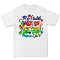 White my child may be non verbal but this papa ain't Premium Tee - LillyAllenDesigns