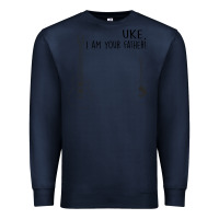 Navy uke i'm your father Premium Sweatshirt - Bettercallsaul