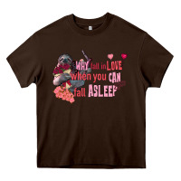 Chocolate Brown sloth why fall in love when you can fall asleep Heavy Core Tee - FaDigitalArtStudio
