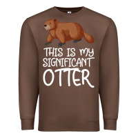 Chestnut this is my significant otter Premium Sweatshirt - Bettercallsaul