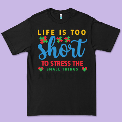Life Is Too To Stress The Small Things Anymo Premium Tee Designed By Cowhidedigitalart
