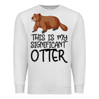 Oatmeal Heather this is my significant otter Premium Sweatshirt - Bettercallsaul