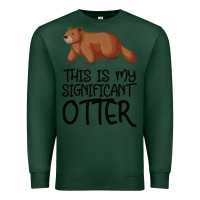 Sports Green this is my significant otter Premium Sweatshirt - Bettercallsaul