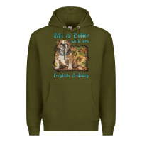 Army Green life is better with a english bulldog Premium Hoodie - BarkalooDesign