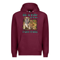 Burgundy life is better with a english bulldog Premium Hoodie - BarkalooDesign