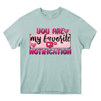 Arona You Are My Favorite Notification Heavy Core Tee - FaDigitalArtStudio