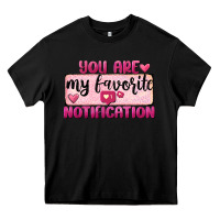 Black You Are My Favorite Notification Heavy Core Tee - FaDigitalArtStudio