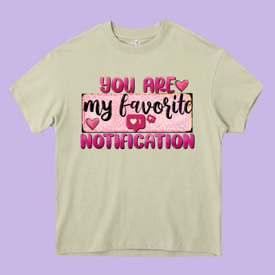 You Are My Favorite Notification Heavy Core Tee Designed By Fadigitalartstudio