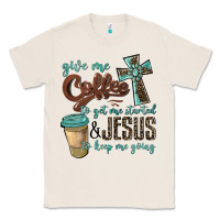 Natural give me coffee to get me started & jesus to keep me going Classic Tee - BarkalooDesign