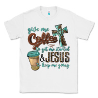 White give me coffee to get me started & jesus to keep me going Classic Tee - BarkalooDesign