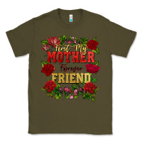 Army Green First my mother forever my friend Mother's Day Classic Tee - FaDigitalArtStudio