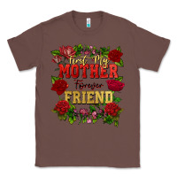 Chestnut First my mother forever my friend Mother's Day Classic Tee - FaDigitalArtStudio