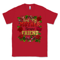 Red First my mother forever my friend Mother's Day Classic Tee - FaDigitalArtStudio