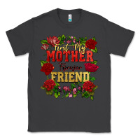 Smoke First my mother forever my friend Mother's Day Classic Tee - FaDigitalArtStudio