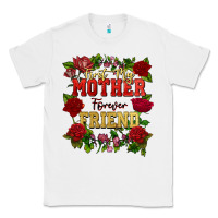 White First my mother forever my friend Mother's Day Classic Tee - FaDigitalArtStudio