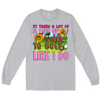 Moon Dust it takes a lot of a lot of balls to golf like i do Long Sleeve Tee - Artiststas