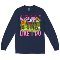 Navy it takes a lot of a lot of balls to golf like i do Long Sleeve Tee - Artiststas