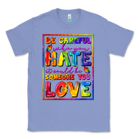 Colony Blue Be careful who you hate it could be someone you Classic Tee - FaDigitalArtStudio