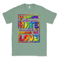 Sage Be careful who you hate it could be someone you Classic Tee - FaDigitalArtStudio