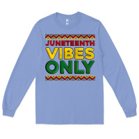 Colony Blue juneteenth vibes only Long Sleeve Tee - Artiststas