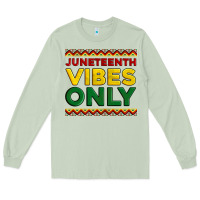 Juneteenth Vibes Only Long Sleeve Tee | Teevron