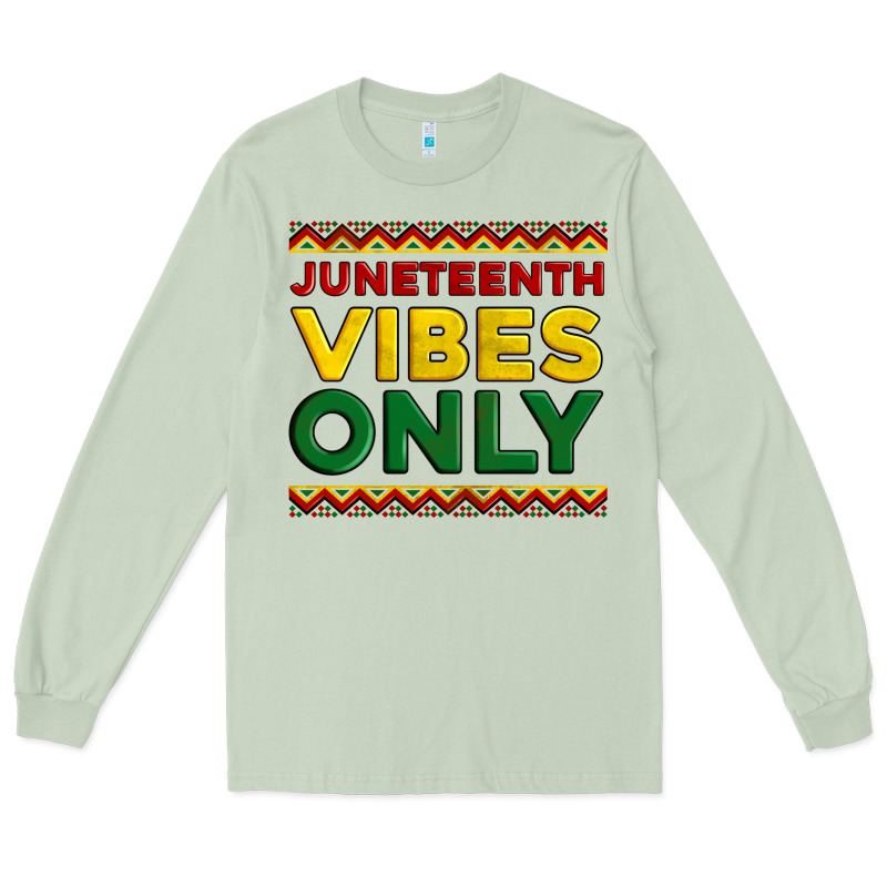Juneteenth Vibes Only Long Sleeve Tee by Artiststas | Teevron