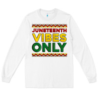 White juneteenth vibes only Long Sleeve Tee - Artiststas