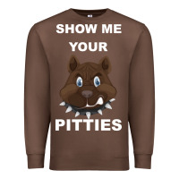 Chestnut Show Me Your pitties Premium Sweatshirt - Bettercallsaul